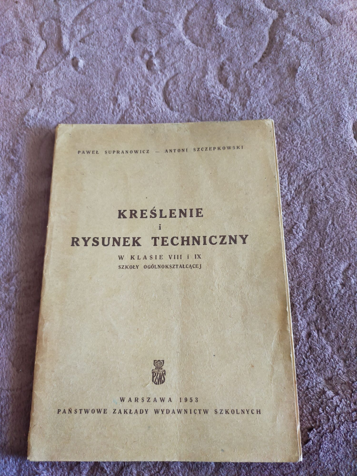 Kreślenie i rysunek techniczny Supranowicz i Szczepkowski 1953