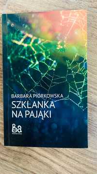 Szklanka na pająki, Piórkowska Barbara