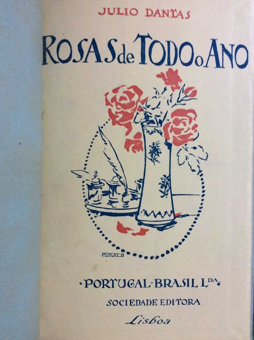 Júlio Dantas - Rosas de todo o ano ( Teatro ), 192?