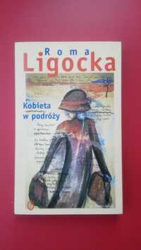Kobieta w podróży - Roma Ligocka