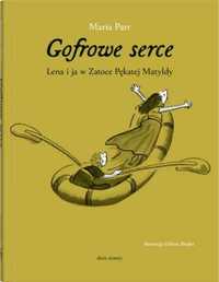 Gofrowe serce - Maria Parr, Heleena Brulot