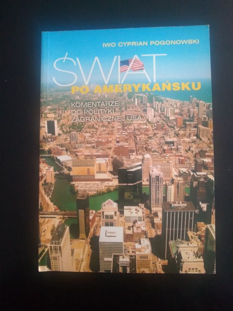 Świat po amerykańsku- Iwo Cyprian Pogonowski