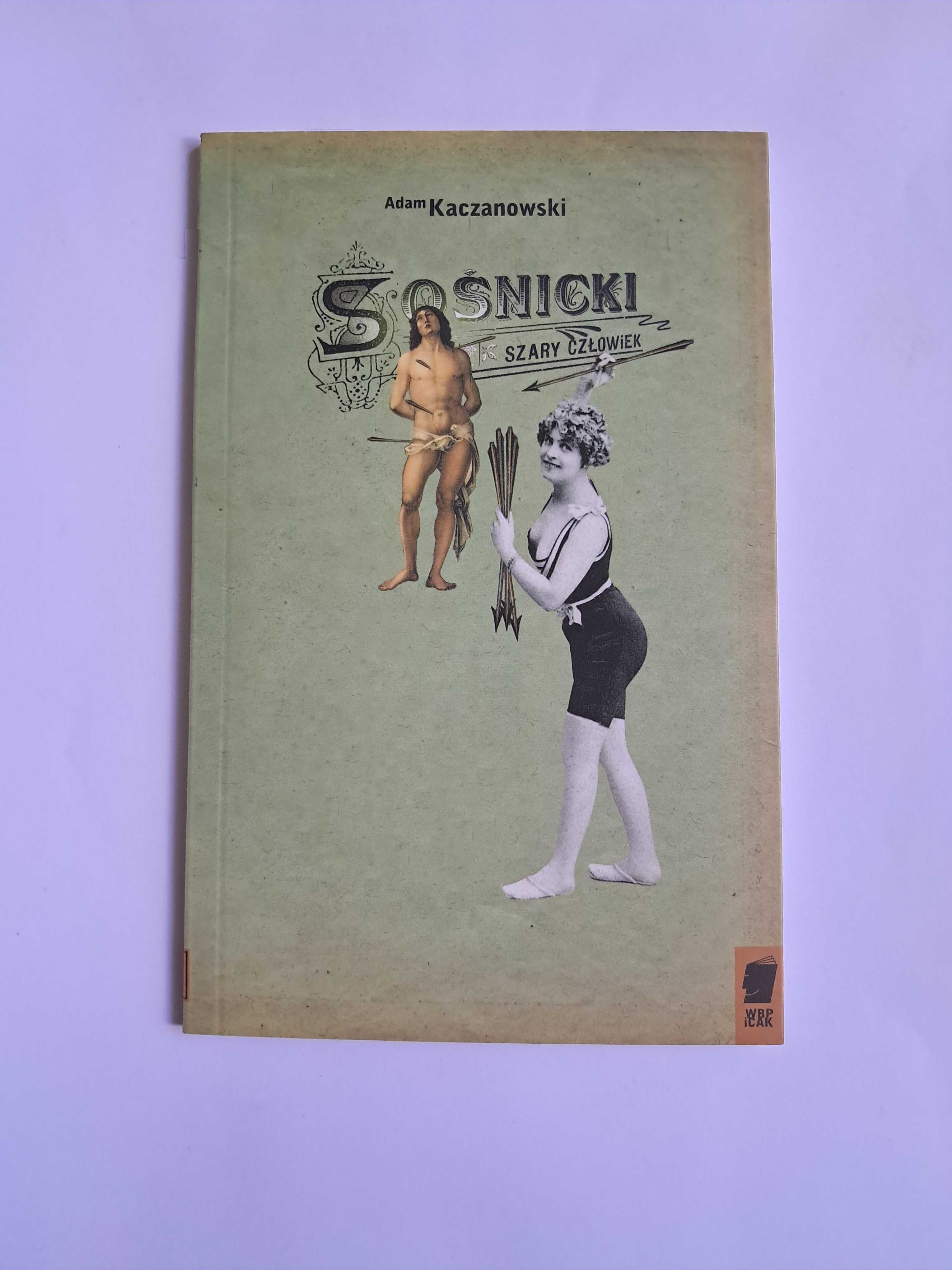 Sośnicki. Szary człowiek - Adam Kaczanowski