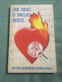 Jak dbać o swoje serce. Dr. Włodzimierz Dzikowski