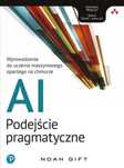 Ai - podejście pragmatyczne Apn Promise Noah Gift Rok wydania: 2018,