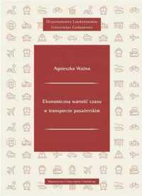 Ekonomiczna wartość czasu w transporcie.. - Agnieszka Ważna