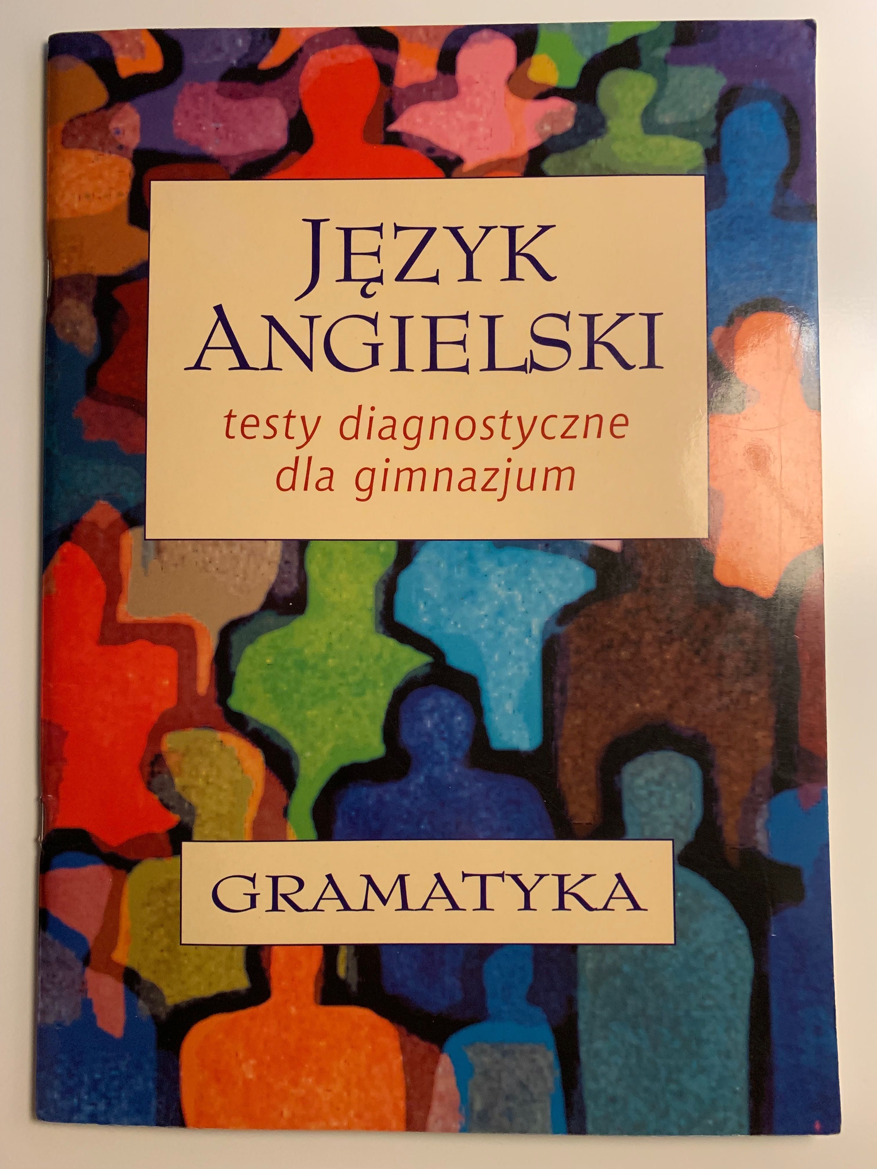 Język angielski – testy diagnostyczne dla gimnazjum: gramatyka