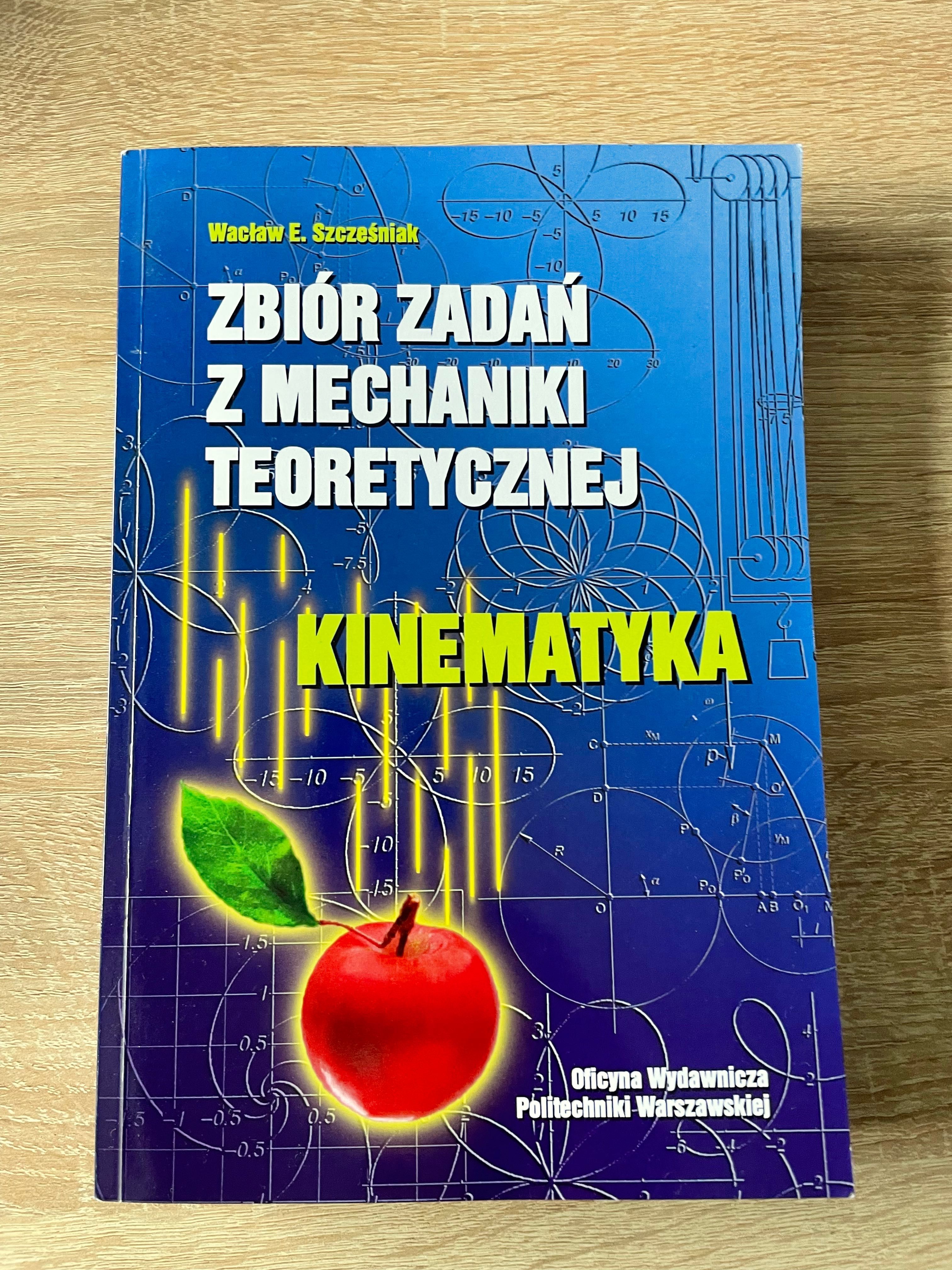 Zbiór zadań z mechaniki teoretycznej - Kinematyka W. Szcześniak