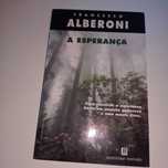 A  ESPERANÇA - ENSAIOS E DOCUMENTOS - Francesco Alberoni