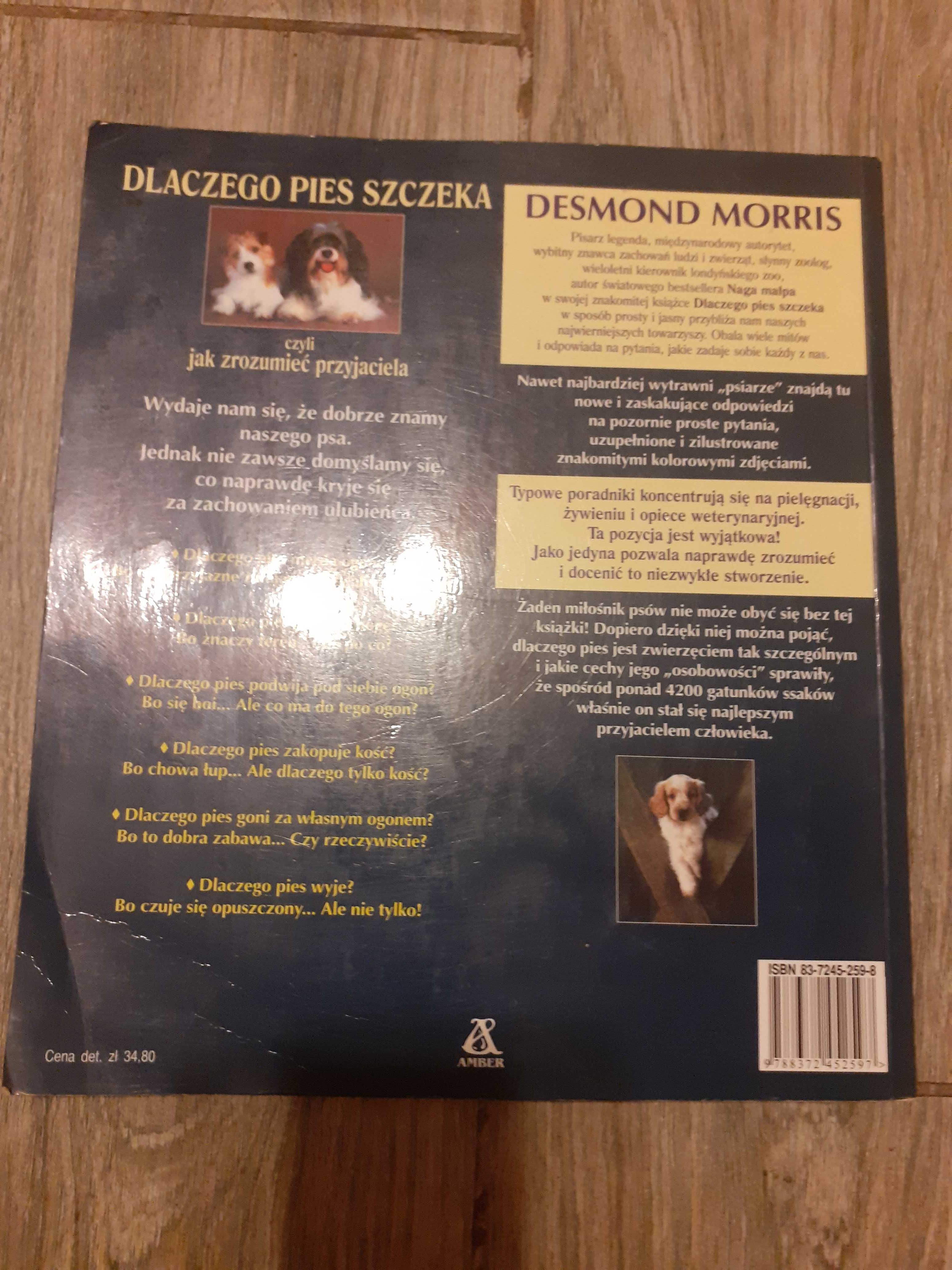 Desmond Morris- Dlaczego pies szczeka czyli jak zrozumieć przyjaciela