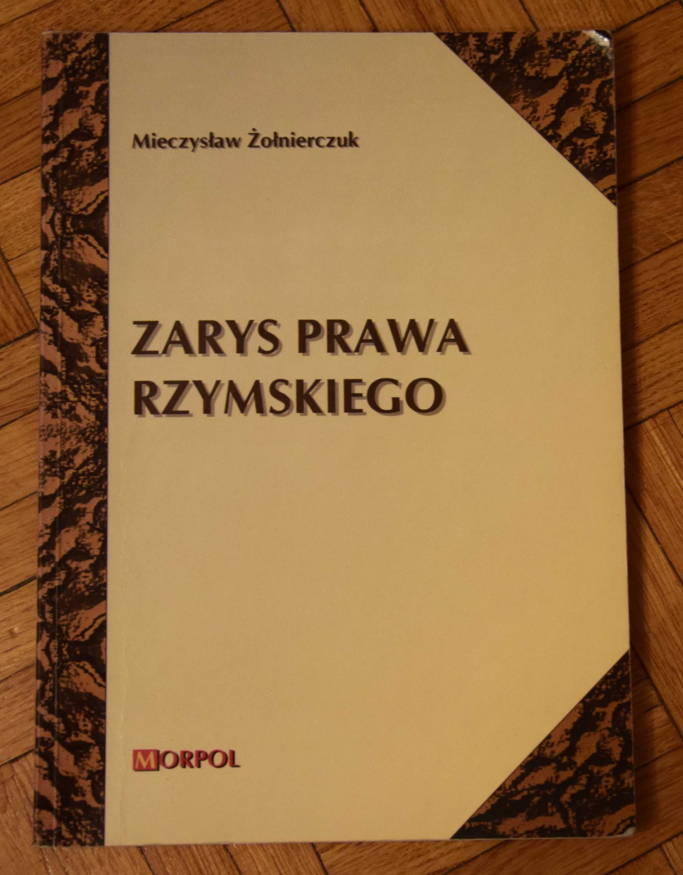 Zarys Prawa Rzymskiego, Mieczysław Żołnierczuk