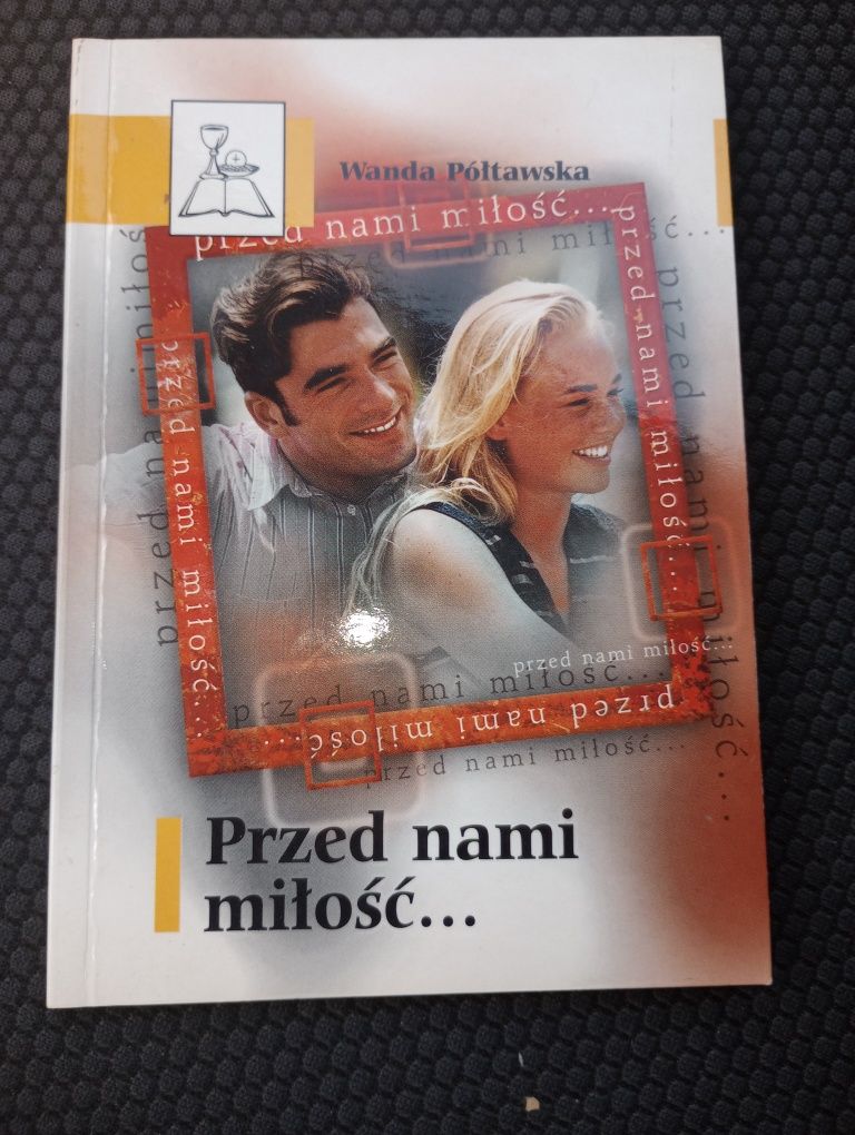 Przed nami miłość...Wanda Półtawska