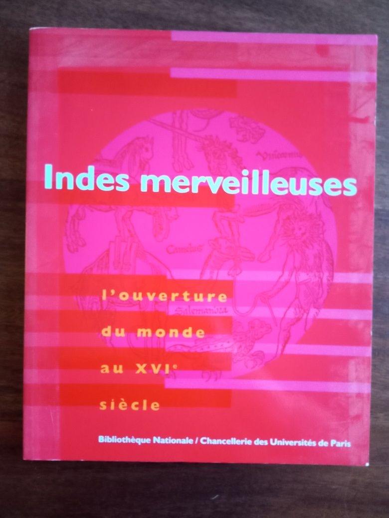 Indes merveilleuses: L'ouverture du monde au XVI° siècle