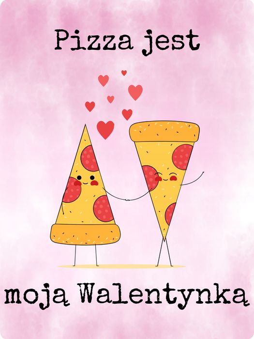 Plakat metalowy śmieszny Prezent Walentynki Pizza jest moją Walentynką