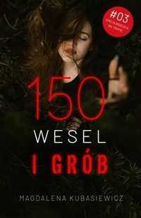 150 Wesel I Grób, Magdalena Kubasiewicz