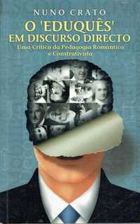 1876

O "Eduquês" em Discurso Directo
de Nuno Crato