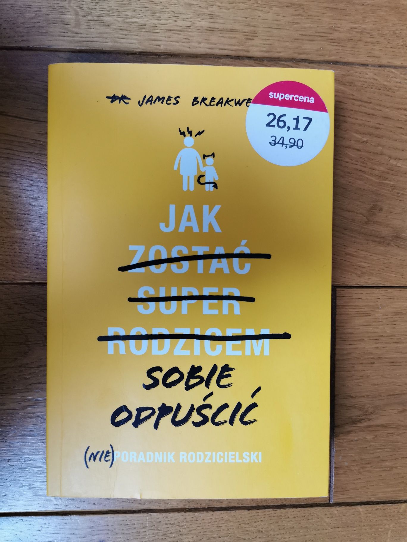 Jak sobie odpuścić, Poradnik rodzicielski