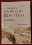 Ilustrowana kronika miasta Jelenia Góra na Śląsku