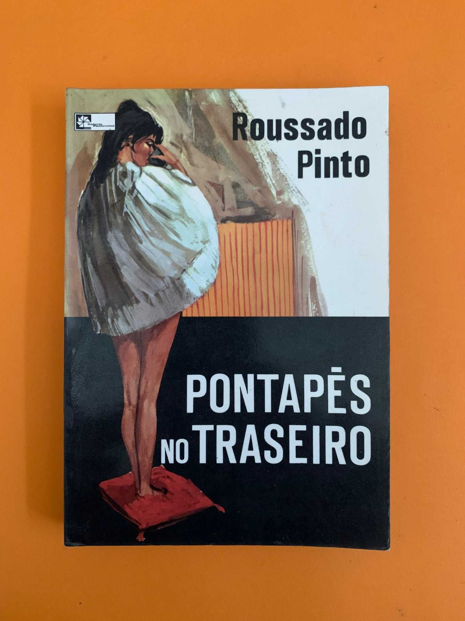 Pontapés no Traseiro - Roussado Pinto