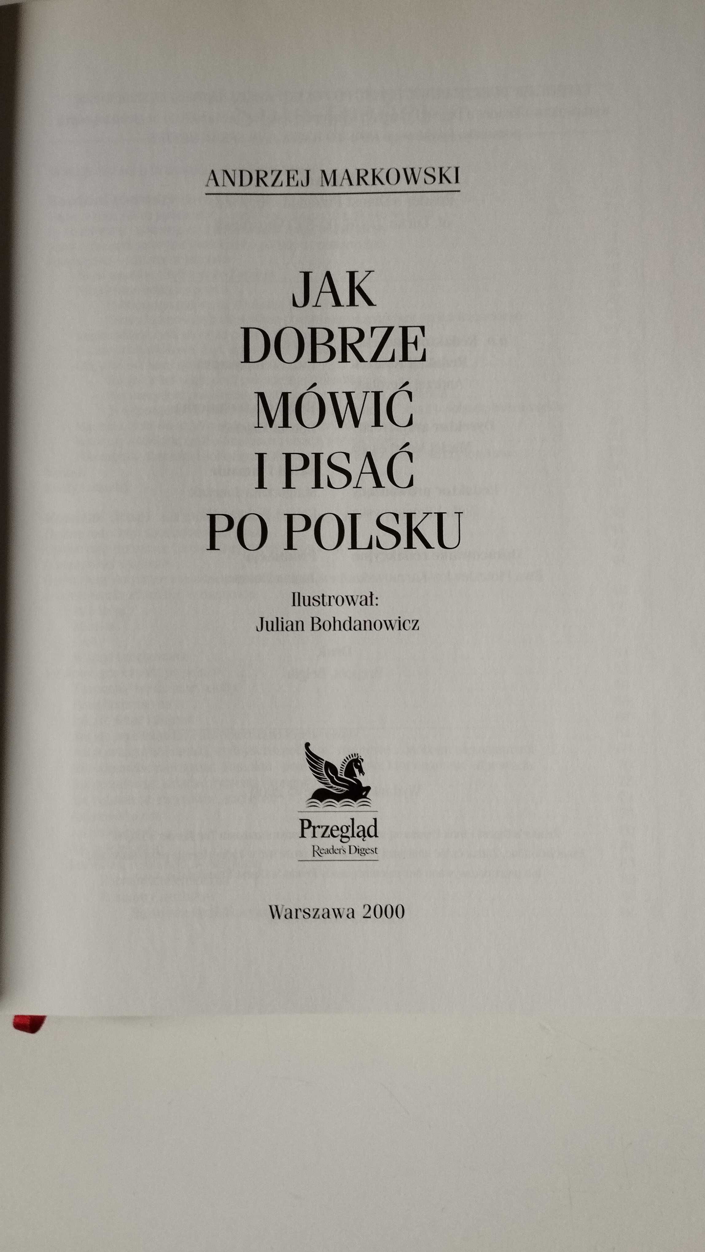 Jak dobrze mówić i pisać po polsku Andrzej Markowski + wzory listów