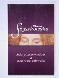 Książka Świat urzeczywistniony możliwości człowieka Maria Szyszkowska