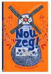 Nou zeg! Holandia dla dociekliwych. Dwie siostry