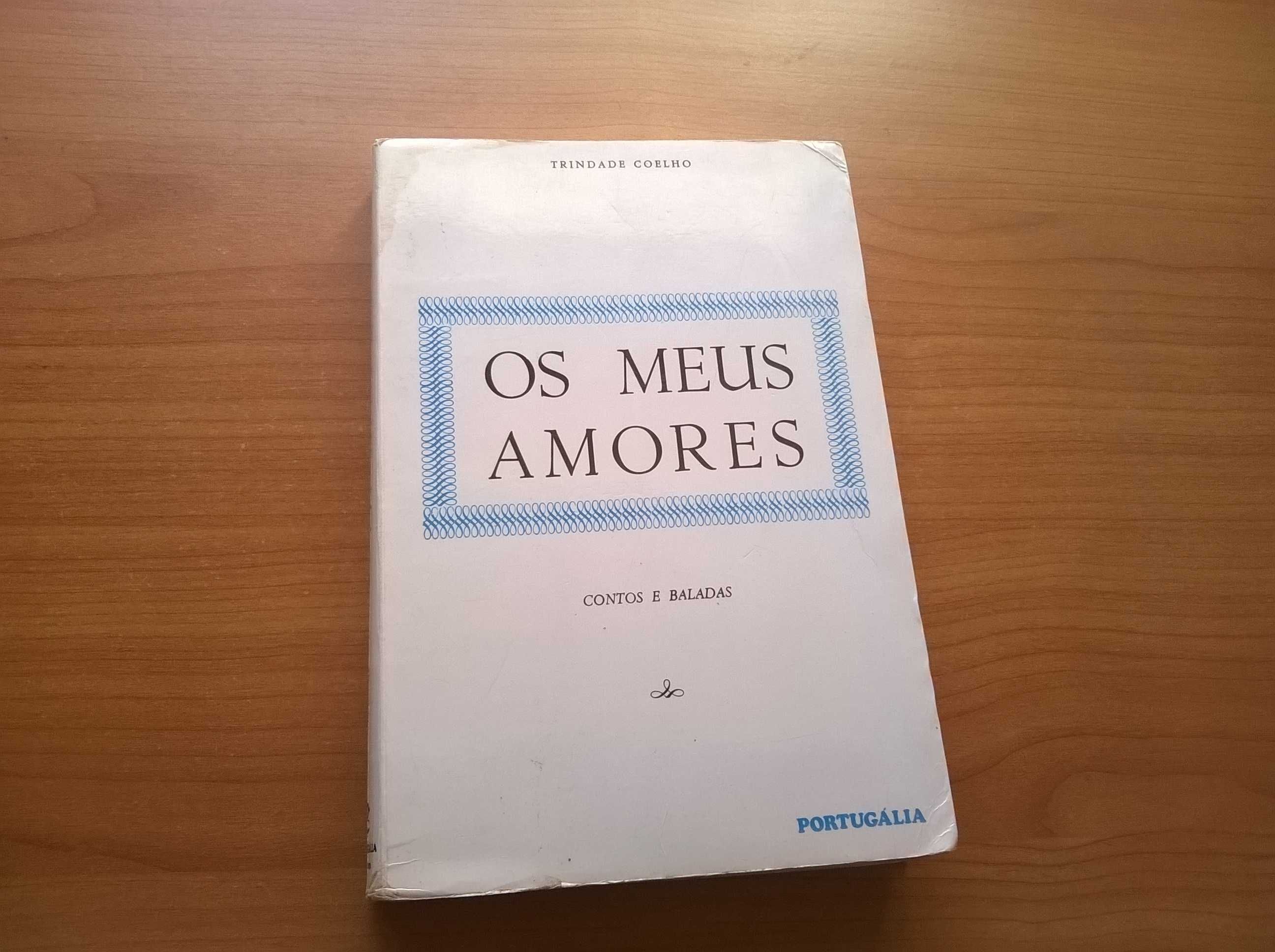 Os Meus Amores - Trindade Coelho