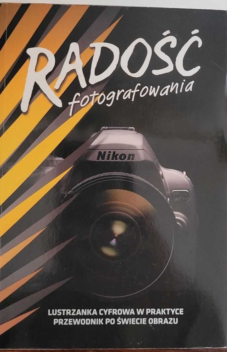 Radość fotografowania Praca zbiorowa