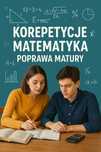 Korepetycje z matematyki - matura/ poprawa matury