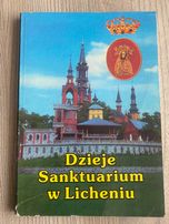 Dzieje Sanktuarium w Licheniu ks. Eugeniusz Makulski