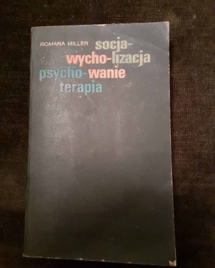 Socjalizacja wychowanie psychoterapia. R Millerr.