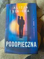 Alicja Sinicka, powieść "Podopieczna"