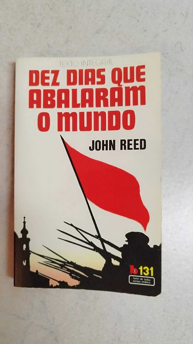 Dez dias que abalaram o mundo - John Reed