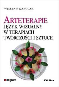 Arteterapie. Język wizualny w terapiach 
Autor: Wiesław Karolak