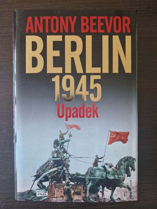 Berlin 1945. Upadek - Antony Beevor