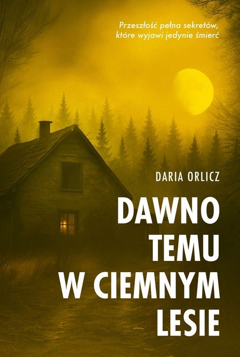 Dawno Temu W Ciemnym Lesie