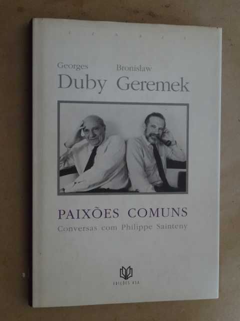 Paixões Comuns de Geremek Bronislaw e Georges Duby - 1ª Edição