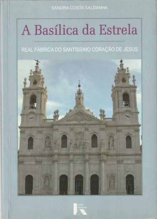 A Basílica da Estrela-Sandra Costa Saldanha-Livros Horizonte