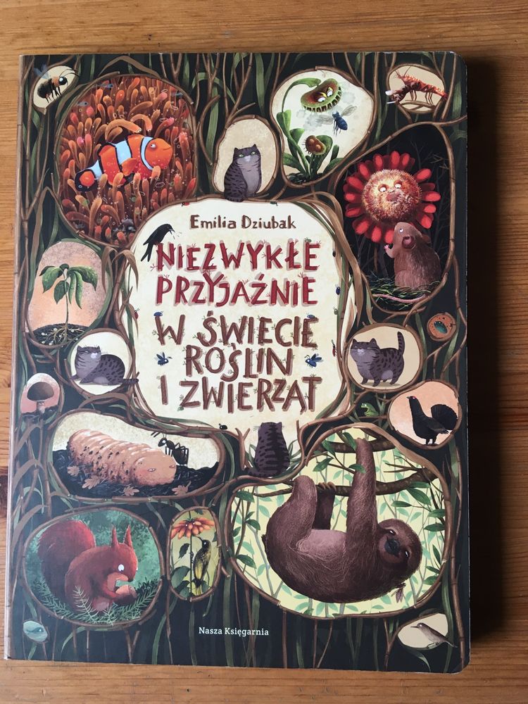 Książka Emilia Dziubak Niezwykłe przyjaźnie w świecie roślin i zeierzą