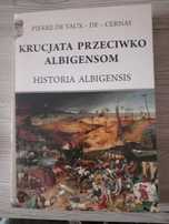 Krucjata przeciwko Albigensom Pierre de Vaux De Cernay