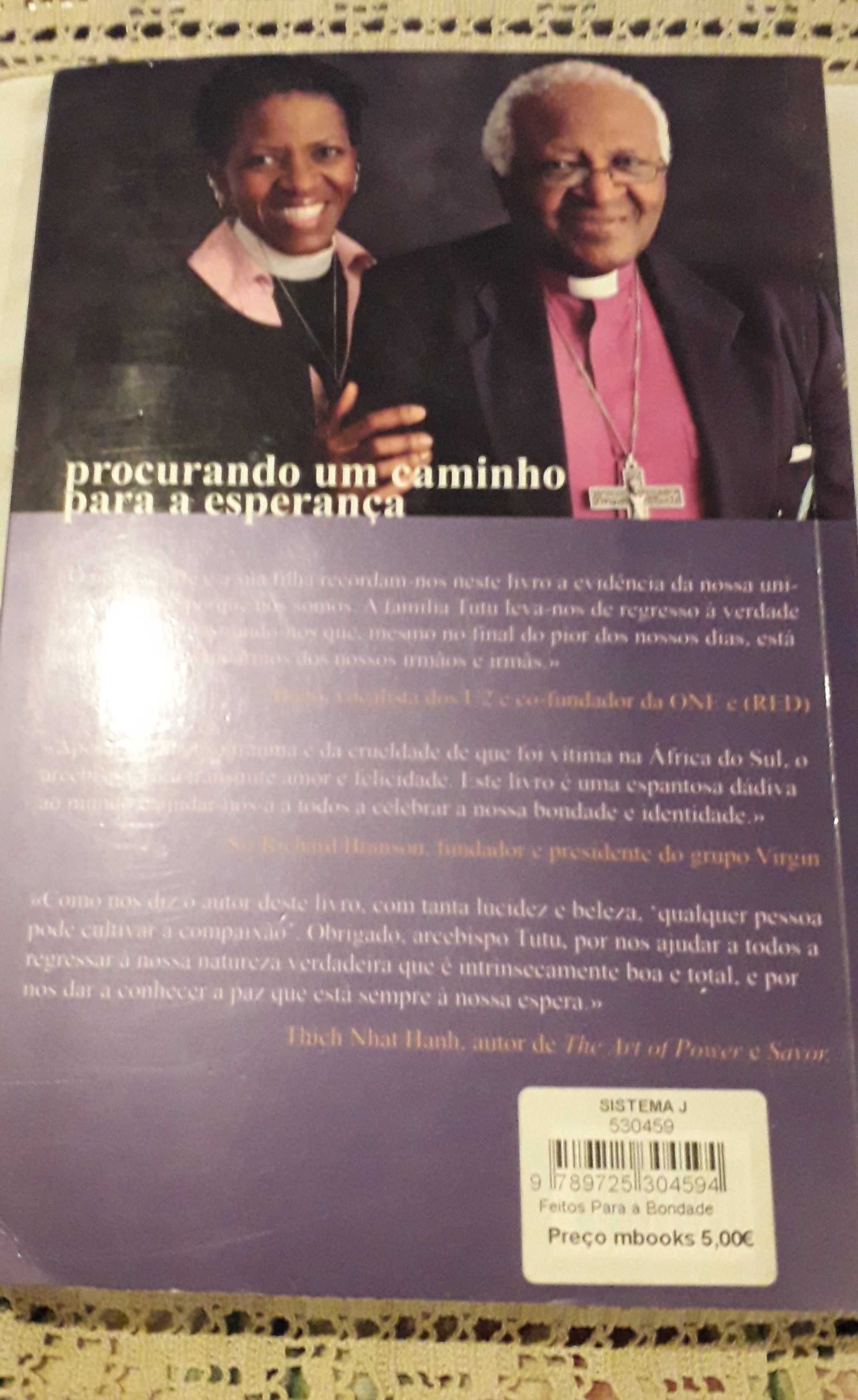 feitos para a bondade
e a razão por que isto faz toda a diferença
