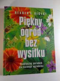 Piękny ogród bez wysiłku. Praktyczny poradnik dla każdego ogrodnika