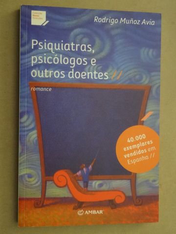 Psiquiatras Psicólogos e Outros Doentes de Rodrigo Muñoz Avia