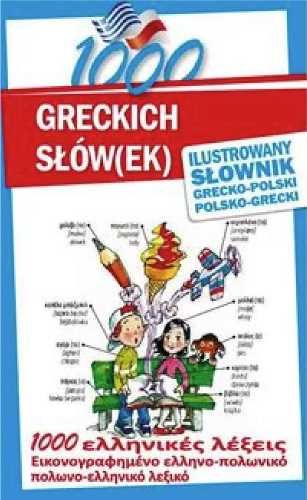 1000 greckich słów(ek). Ilustrowany słownik - praca zbiorowa