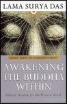 Awakening the Buddha Within - Das, Lama Surya