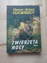 Hanna i Antoni Gucwińscy: Zwierzęta nocy