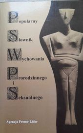 Popularny słownik wychowania prorodzinnego i seksualnego.