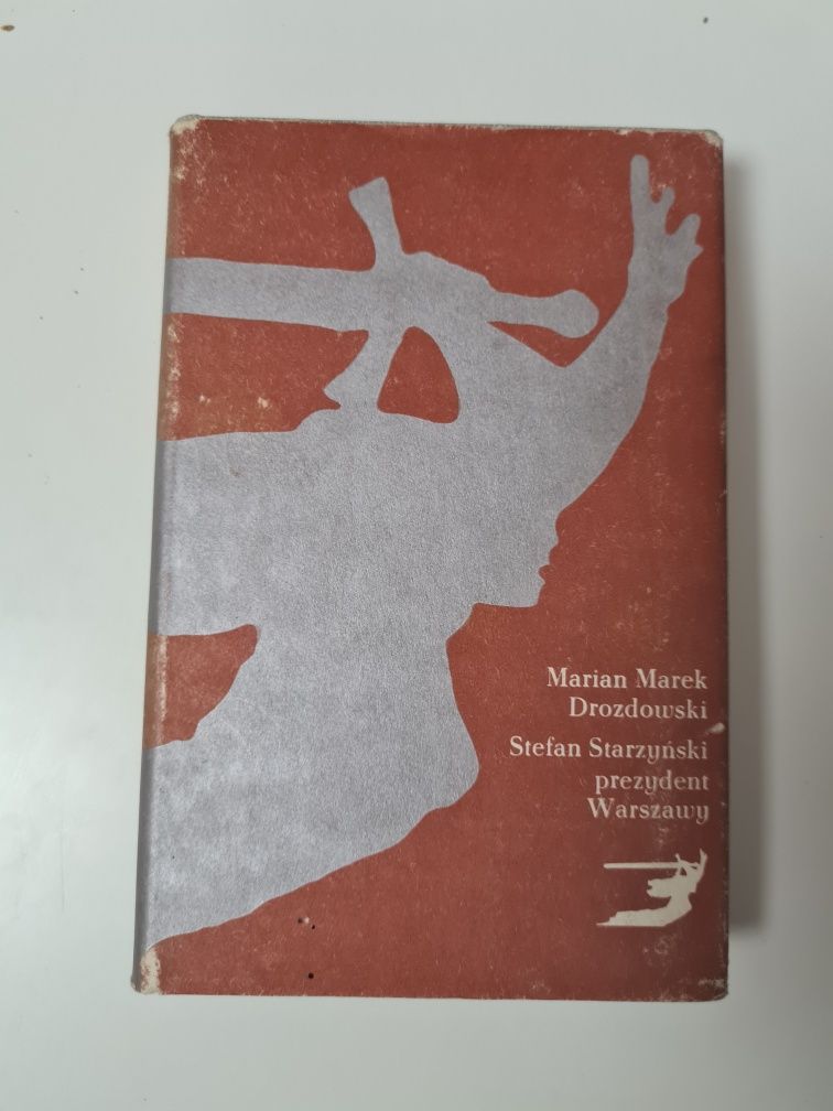 Stefan Starzyński prezydent Warszawy - Marian Marek Drozdowski