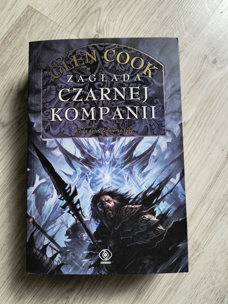 Zagłada Czarnej Kompanii. Kroniki Czarnej Kompanii. Glen Cook