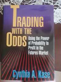 Trading witam the odds, Cynthia A. KASE